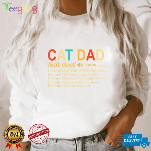 Cat Dad Definition For Daddy Funny Fathers Day T Shirt