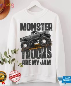 Cool Monster Truck Are My Jam T Shirt