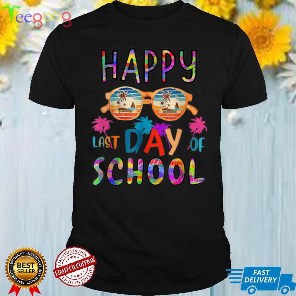 Cute Happy Last Day Of School For Teacher Student Costume T Shirt