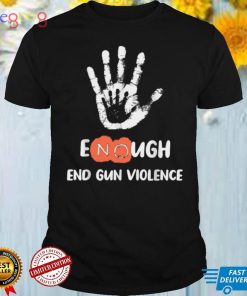 Enough End Gun Violence No Gun Anti Violence T Shirt