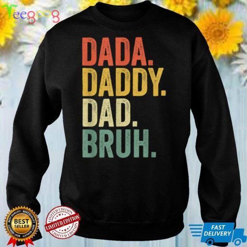 Father's Day Dada Daddy Dad Bruh T Shirt