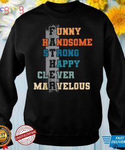 Handsome Strong Clever Marvelous Matching Father's Day Funny T Shirt