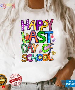 Happy Last Day Of School For Teacher Student Summer Vacation T Shirt