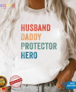 Husband Daddy Protector Hero Shirt A Fathers Day Wife Dad T Shirt