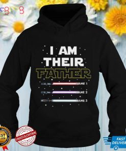 I Am Their Father Shirt Personalized Light Saber Dad Tshirt