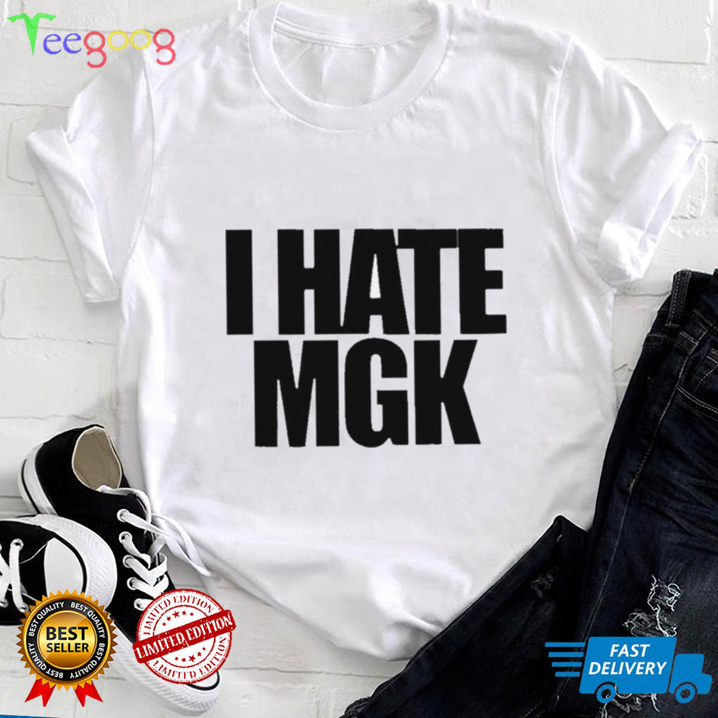 I hate Mgk 2022 T shirt