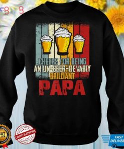 Mens Funny Drink Cheers For Being Un Beer Lievably Papa T Shirt