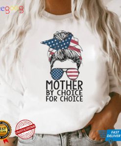 Mother by choice pro choice messy bun us flag women rights shirt