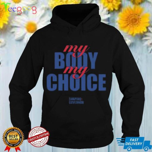 My Body My Choice T Shirt