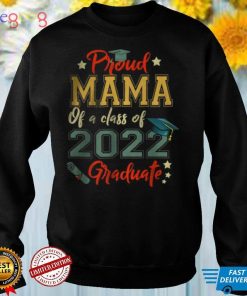 Proud Mama Of a 2022 Graduate Class Of 2022 Graduation T Shirt