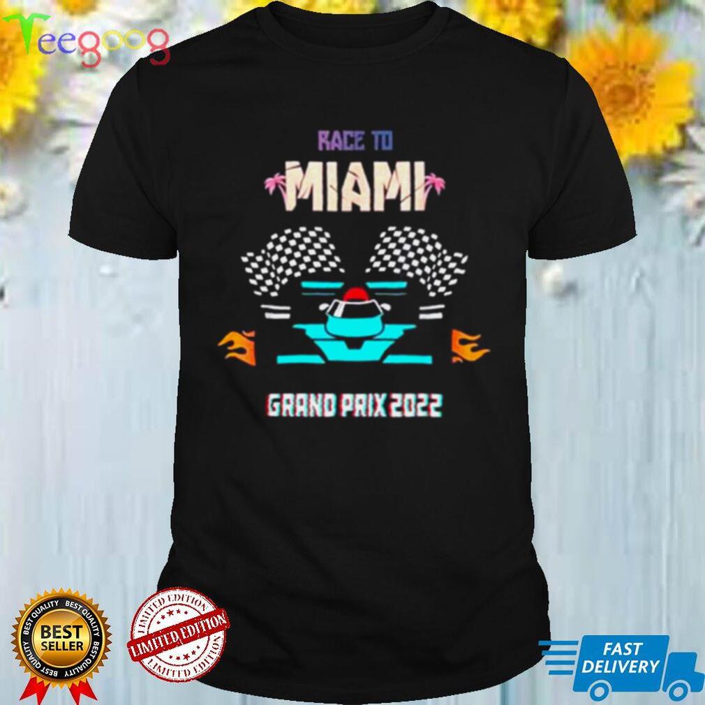 Race to miami grand prix 2022 new design shirt Race to miami grand prix 2022 new design shirt