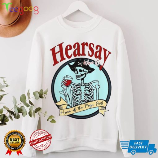 Skull Hearsay home of the mega pint shirt
