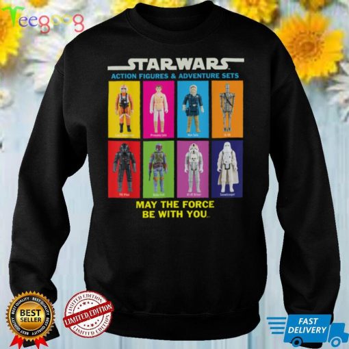 Star Wars Action Figures May The Force Be With You T Shirt