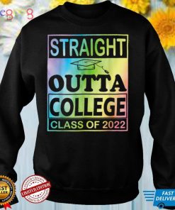 Straight Outta College School Class Of 2022 Graduate class T Shirt