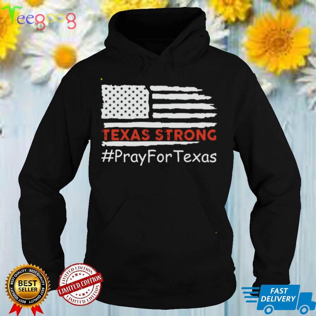 Texas Strong Pray For T Shirt