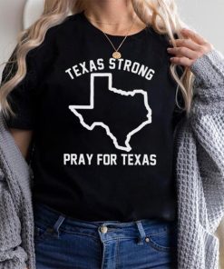 Texas strong pray for Texas protect kids not guns shirt