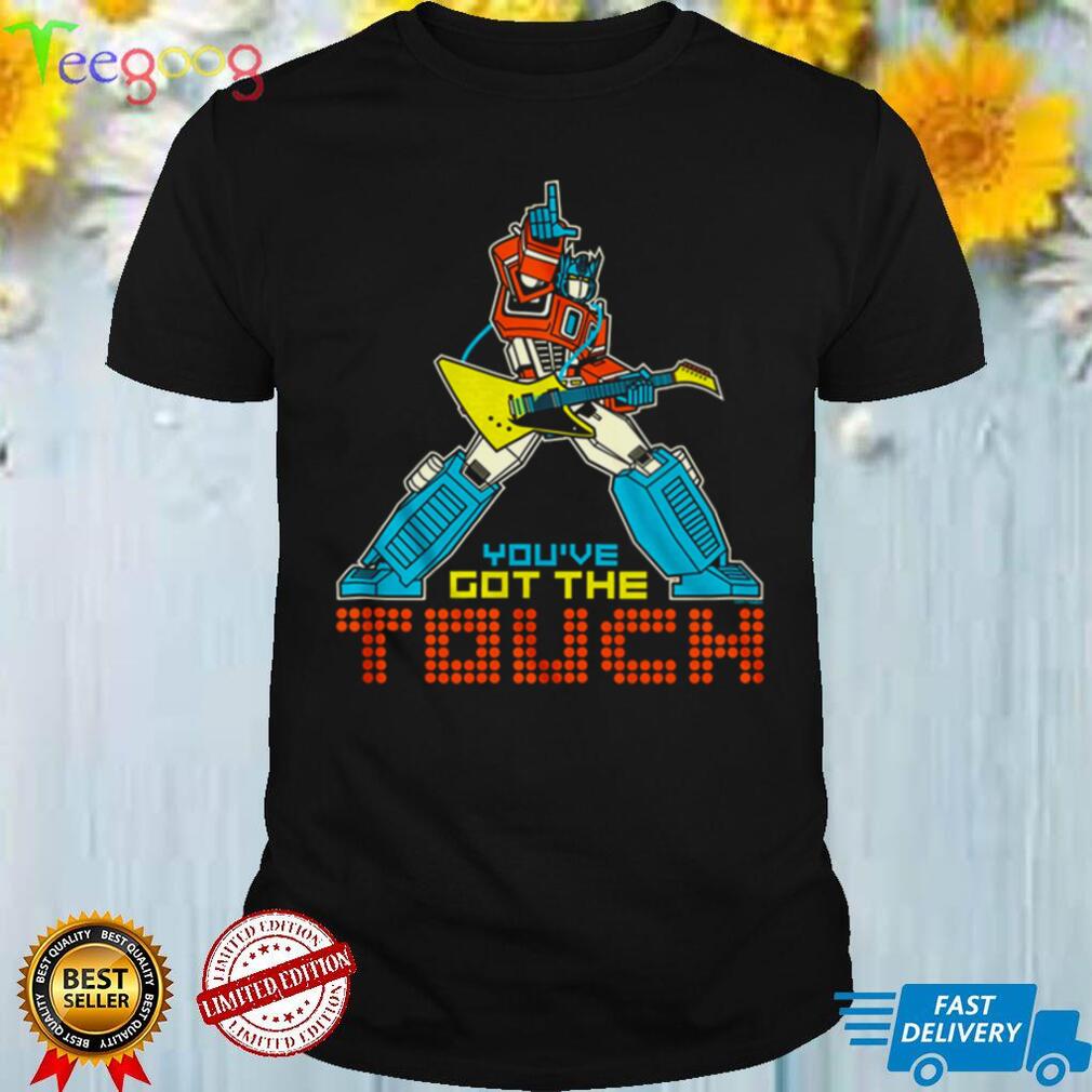 The Movie Youve Got The Touch T Shirt