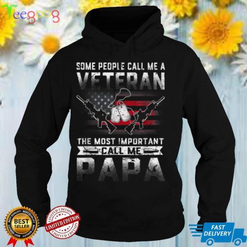 Veteran 365 Some People Call Me A Veteran Papa T Shirt