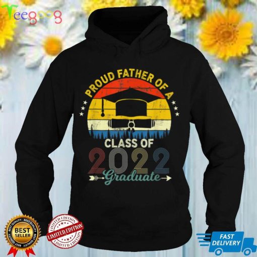 Vintage Proud Father Of A Class Of 2022 Graduate Fathers Day T Shirt