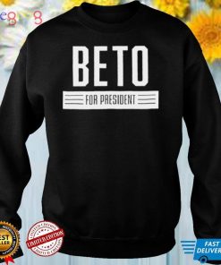 Beto For President T Shirt