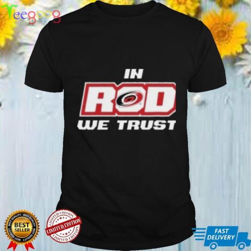 Carolina Hurricanes Rinky Apparel In Rod We Trust Shirt