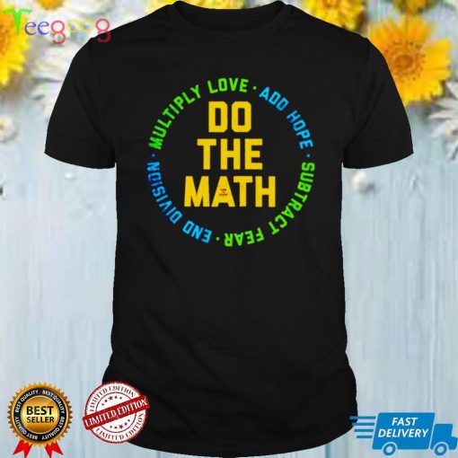 Do the math multiply love add hope subtract end division shirt