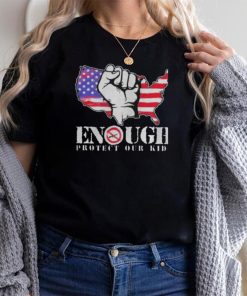 Enough protect our kids stop gun violence protect our kids not guns shirts