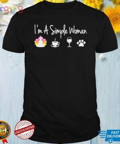 Im a simple woman shirt