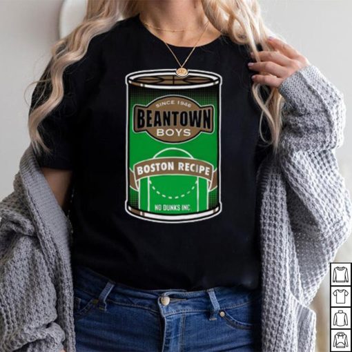 No Dunks Beantown Boys Boston Recipe Shirts