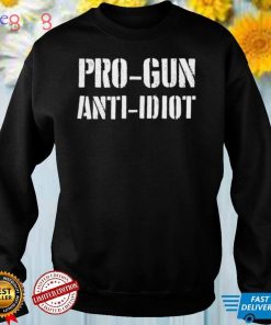 Pro Gun Anti Idiot T Shirt