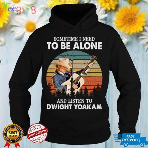 Sometime I Need To Be Alone and Listen To Dwight Yoakam Retro Essential T Shirt