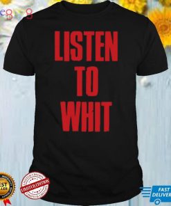Spittin' Chiclets Listen To Whit Shirt