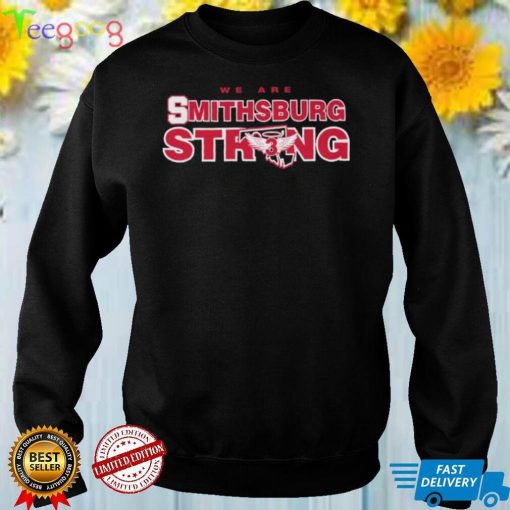 We Are Smithsburg Strong Shirt