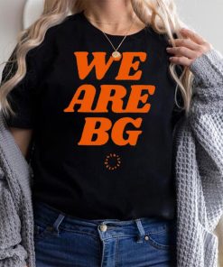 We are Bg shirt