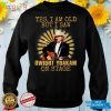 Yes Im Old But I Saw Dwight Yoakam On Stage Essential T Shirt
