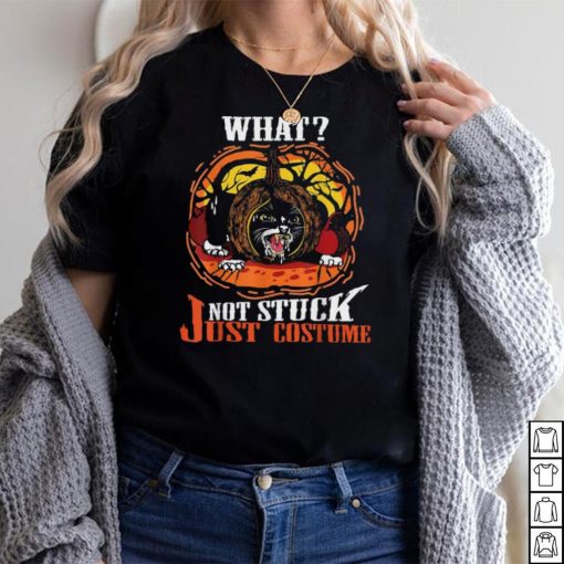 Cat What Not Stuck Just Costume Halloween Shirt