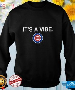 It’s A Vibe Chicago Cubs T Shirt