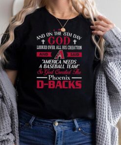 MLB Arizona Diamondbacks 050 On The 8th Day God Created My Team Shirt