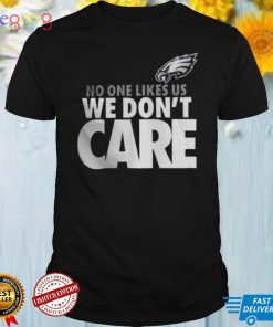 Philadelphia Eagles No One Likes Us We Don’t Care Sweatshirt