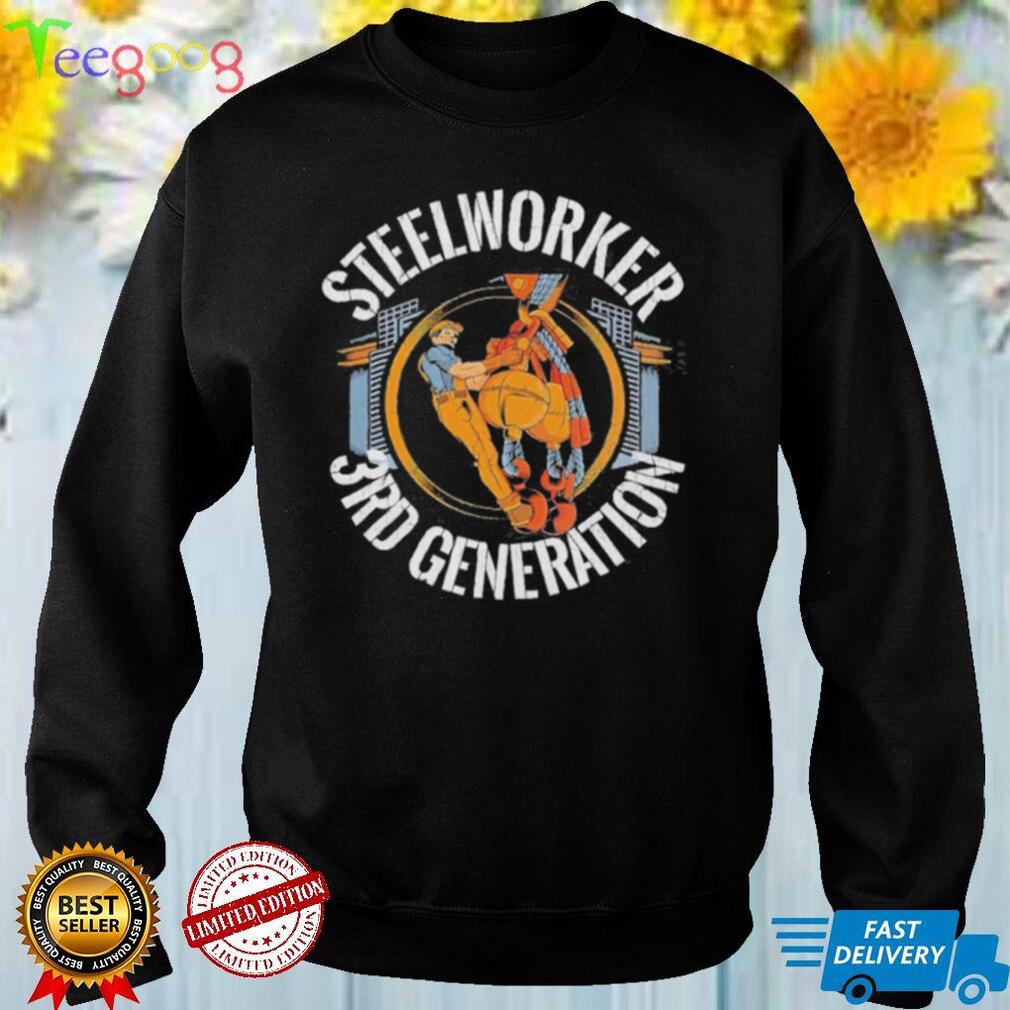 Steelworker 3rd generation union nonunion steelworker shirt