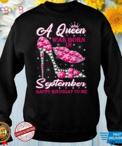 A queen was born in September Funny Cute Birthday Girl Women T Shirt