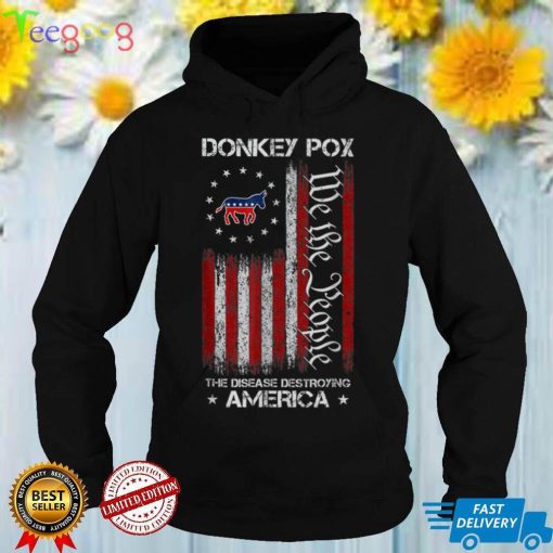 Donkey Pox The Disease Destroying America Funny Donkeypox T Shirt