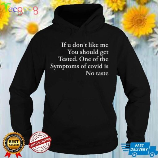 Funny If U Don’t Like Me You Should Get Tested Apparel T Shirt