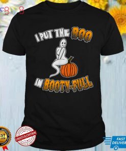 Halloween 2022 I put the Boo in Booty Full Ghost T Shirt 3