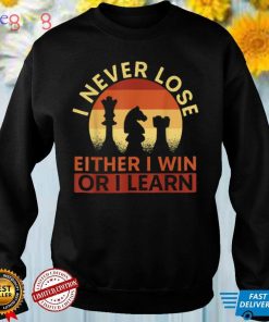 I Never Lose Either I Win Or I Learn Chess Player T Shirt