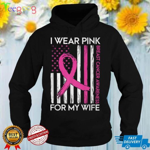 I Wear Pink For My Wife Breast Cancer Month Support Squad T Shirt
