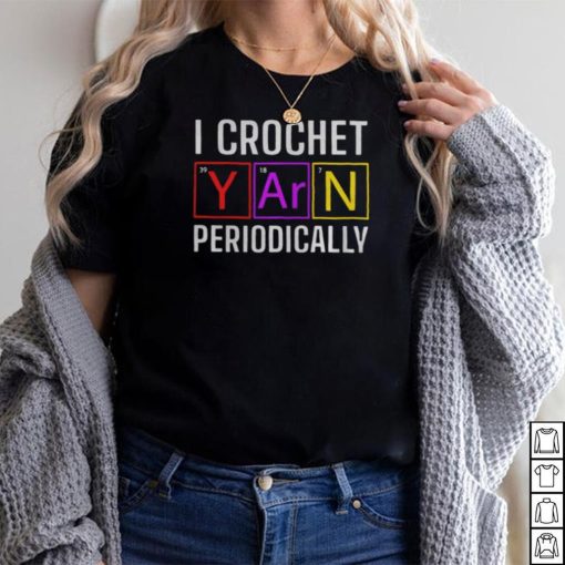 I crochet yarn periodically shirt