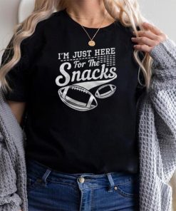 I’m Just Here For The Snacks Funny Football shirt