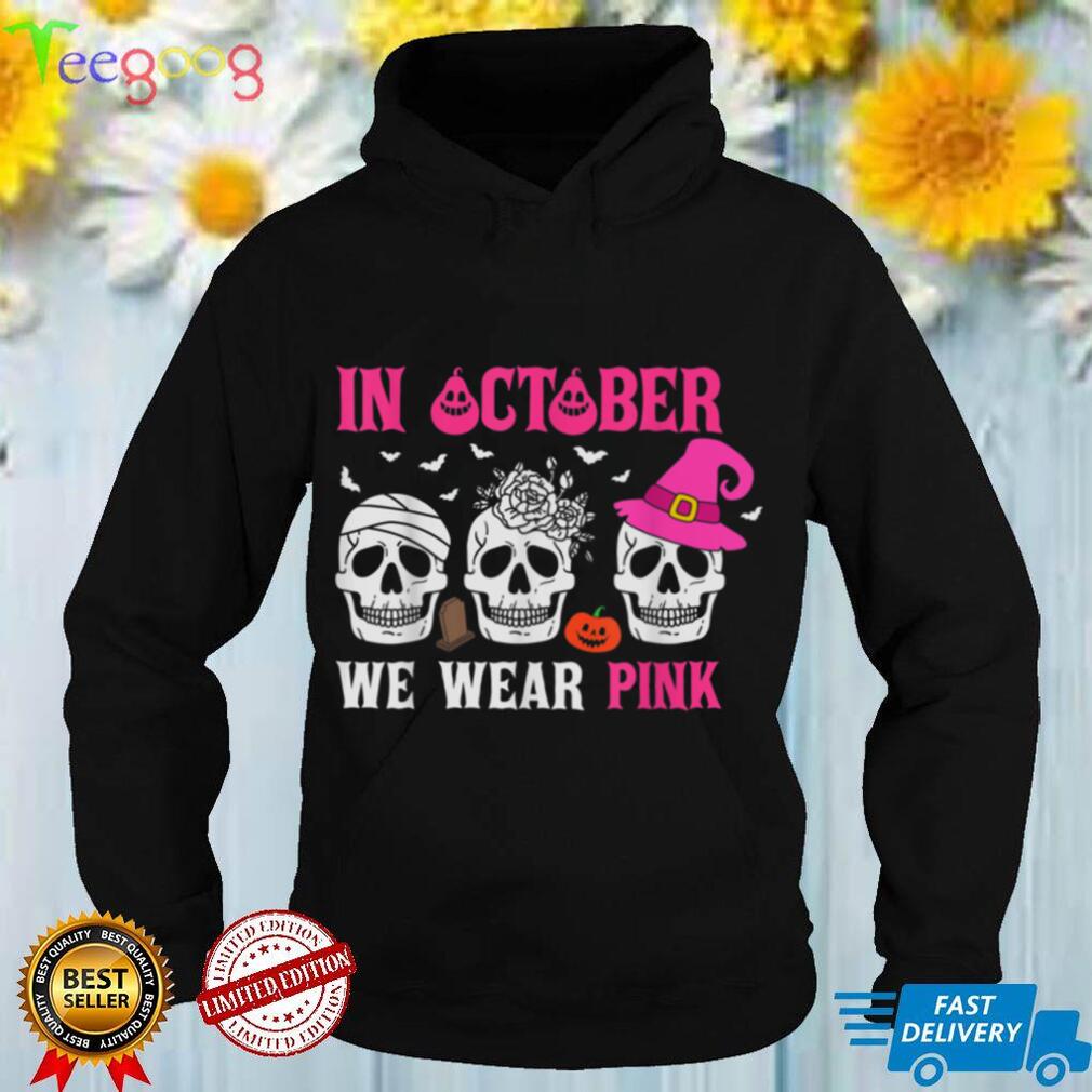 In October We Wear Pink Halloween Witch Skelton Flower Bats T Shirt