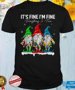 It’s Fine I’m Fine Everything Is Fine Gnome Christmas Lights T Shirt